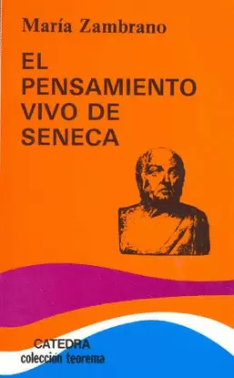 EL PENSAMIENTO VIVO DE SENECA