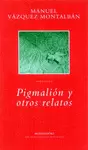 PIGMALION Y OTROS RELATOS