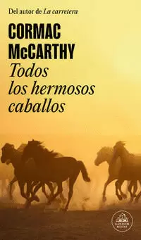 TODOS LOS HERMOSOS CABALLOS ( TRILOGÍA DE LA FRONTERA 1 )