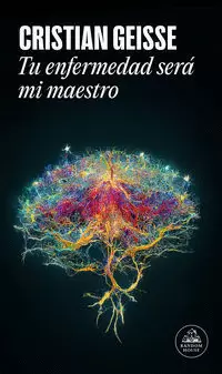 TU ENFERMEDAD SERÁ MI MAESTRO