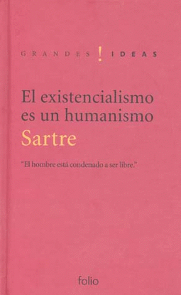 EL EXISTENCIALISMO ES HUMANISMO