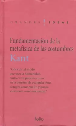 FUNDAMENTACION DE LA METAFISICA DE LAS COSTUMBRES