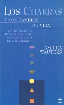 LOS CHAKRAS Y LOS CAMBIOS DE VIDA