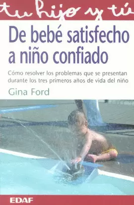 DE BEBE SATISFECHO A NIÑO CONFIADO