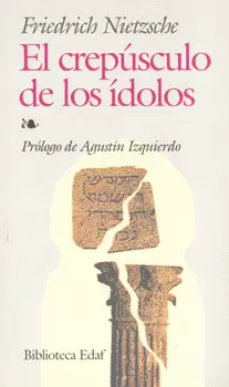 CREPUSCULO DE LOS IDOLOS, EL