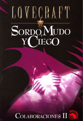SORDO, MUDO Y CIEGO