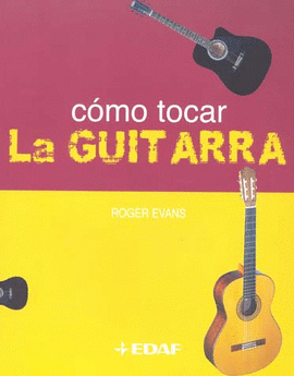 COMO TOCAR LA GUITARRA