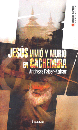 JESUS VIVIO Y MURIO EN CACHEMIRA