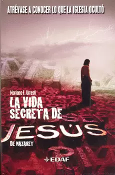 LA VIDA SECRETA DE JESUS DE NAZARET