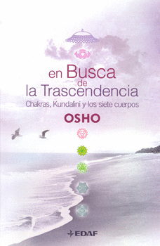 EN BUSCA DE LA TRASCENDENCIA CHAKRAS KUNDALINI