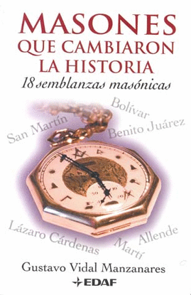 MASONES QUE CAMBIARON LA HISTORIA