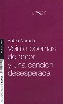 VEINTE POEMAS DE AMOR Y UNA CANCION DESESPERADA