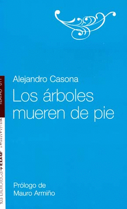 LOS ARBOLES MUEREN DE PIE