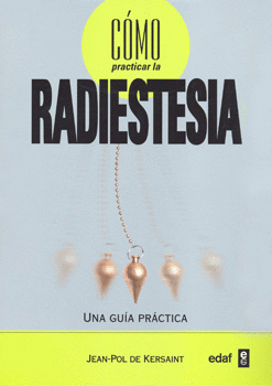 LA COMO PRACTICAR LA RADIESTESIA UNA GUIA PRACTICA