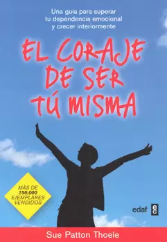 EL CORAJE DE SER TÚ MISMA