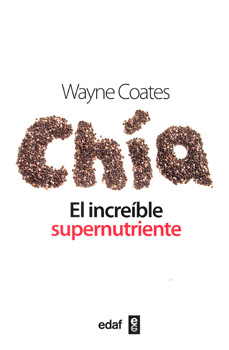 CHÍA EL INCREÍBLE SUPERNUTRIENTE