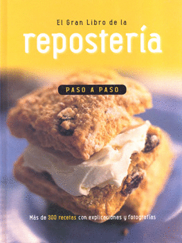 EL GRAN LIBRO DE LA REPOSTERÍA PASO A PASO