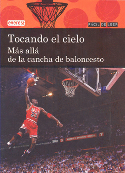 TOCANDO EL CIELO. MAS ALLA DE LA CANCHA DE BALONCESTO