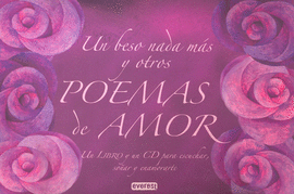 UN BESO NADA MAS Y OTROS POEMAS DE AMOR