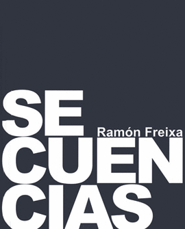 SECUENCIAS RAMÓN FREIXA