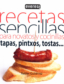 RECETAS SENCILLAS PARA NOVATOS Y COCINILLAS TAPAS PINTXOS TOSTAS