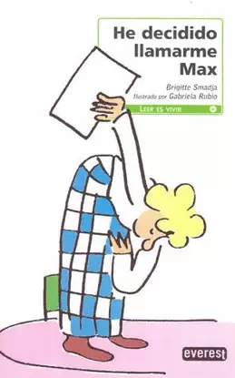 HE DECIDIDO LLAMARME MAX