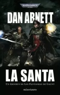 LOS FANTASMAS DE GAUNT OMNIBUS Nº 02 LA SANTA