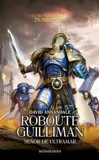 PRIMARCHS Nº 01 ROBOUTE GUILLIMAN: SEÑOR DE ULTRAMAR