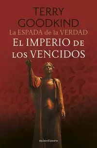LA ESPADA DE LA VERDAD Nº 08/17 EL IMPERIO DE LOS VENCIDOS