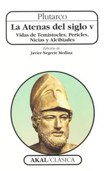 ATENAS DEL SIGLO 5 VIDAS DE TEMISTOCLES PERICLES NICIAS