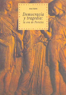 DEMOCRACIA Y TRAGEDIA LA ERA DE PERICLES