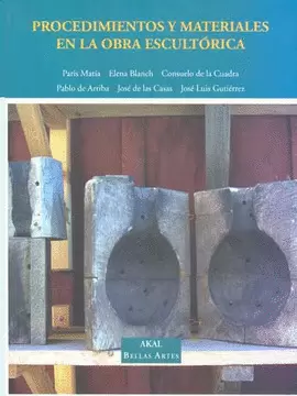 PROCEDIMIENTOS Y MATERIALES EN LA OBRA ESCULTORICA