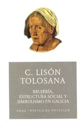 BRUJERIA ESTRUCTURA SOCIAL Y SIMBOLISMO EN GALICIA