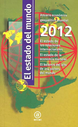 ESTADO DEL MUNDO 2012 ANUARIO ECONOMICO GEOPOLITICO MUNDIAL