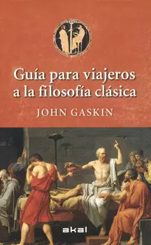 GUÍA PARA VIAJEROS A LA FILOSOFÍA CLÁSICA
