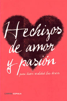 HECHIZOS DE AMOR Y PASIÓN