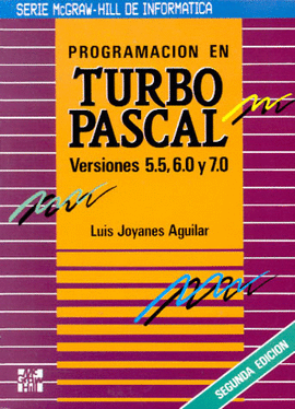 PROGRAMACION EN TURBO PASCAL 5.5,6.0 Y 7
