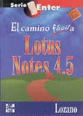 EL CAMINO FACIL A LOTUS NOTES 4.5C/DISQUETE