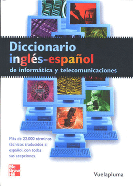 DICCIONARIO INGLES-ESPAÑOL DE INFORMATIC