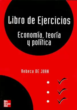 ECONOMIA. TEORIA Y POLITICA. LIBRO EJERCICIOS