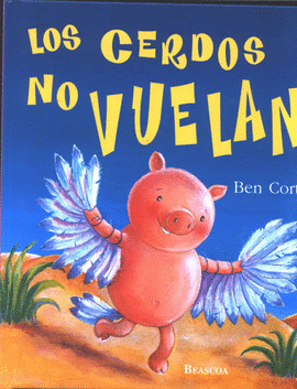 CERDOS NO VUELAN, LOS