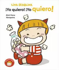 LINA DIABLINA 3 - ¡YO QUIERO! ¡YO QUIERO!