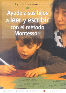 AYUDE A SUS HIJOS A LEER Y ESCRIBIR METODO MONTESS