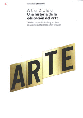 UNA HISTORIA DE LA EDUCACION DEL ARTE