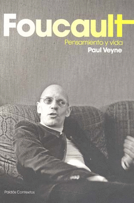 FOUCAULT PENSAMIENTO Y VIDA