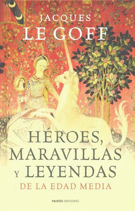 HEROES MARAVILLAS Y LEYENDAS DE LA EDAD MEDIA