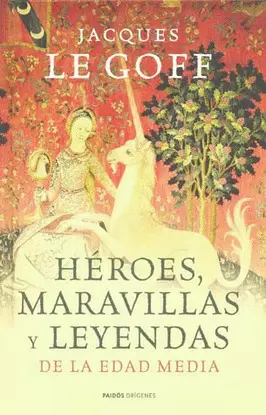HEROES MARAVILLAS Y LEYENDAS DE LA EDAD MEDIA