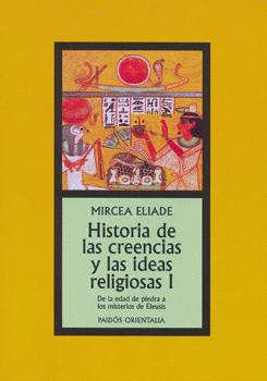 HISTORIA DE LAS CREENCIAS Y LAS IDEAS RELIGIOSAS 1