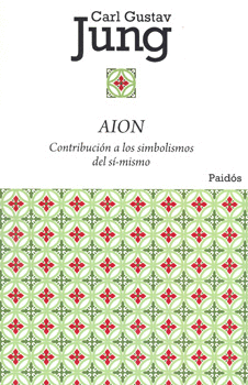 AION CONTRIBUCION A LOS SIMBOLISMOS DEL SI MISMO