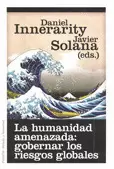 LA HUMANIDAD AMENAZADA GOBERNAR LOS RIESGOS GLOBALES